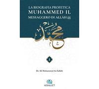 La Biografia Profetica Muħammed il Messaggero di Allāh (2 cilt)