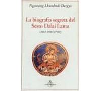 La biografia segreta del Sesto Dalai Lama