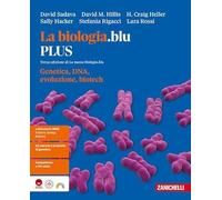 La biologia.blu. Genetica, DNA, evoluzione, biotech. Ediz. PLUS. Per le Scuole superiori