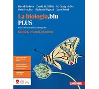 La biologia.blu. Plus. Cellula, viventi, biosfera. Per le Scuole superiori