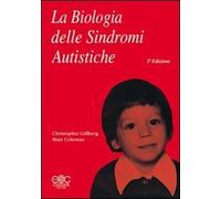 La biologia delle sindromi autistiche