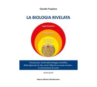 La biologia rivelata. Tre percorsi riuniti dalla biologia scientifica della logi