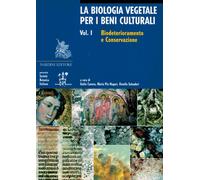 La biologia vegetale per i beni culturali. Ediz. illustrata. Vol. 1 - Cane...