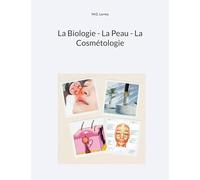 La Biologie - La Peau - La Cosmétologie