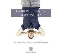 La biomeccanica sottosopra. Un viaggio alla scoperta della biofunzione