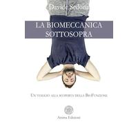 LIBRO LA BIOMECCANICA SOTTOSOPRA - DAVIDE SEDONA