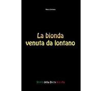 La bionda venuta da lontano