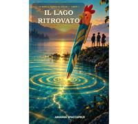 La biro a forma di gallo: Il lago ritrovato