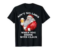 La Birra di Babbo Natale Non è Nessuna Legge Quando Bevi con Babbo Natale Maglietta
