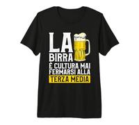 La Birra É Cultura Mai Fermarsi alla Terza Media Maglietta Premium
