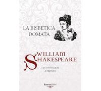 La bisbetica domata. Testo inglese a fronte. Ediz. bilingue