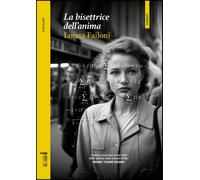 La bisettrice dell'anima - [Edizioni del Faro]