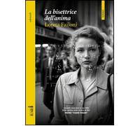 La bisettrice dell'anima - Failoni Loreta
