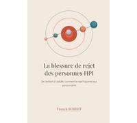 La blessure de rejet des personnes HPI
