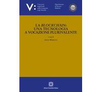 La blockchain una tecnologia a vocazione plurivalente