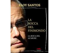 La bocca del finimondo-La boca del acabose. Ediz. bilingue