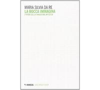 La bocca immagina. I poteri della traduzione artistica