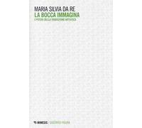 La bocca immagina. I poteri della traduzione artistica