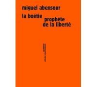 La Boétie prophète de la liberté