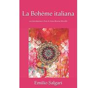 La Bohème italiana: con Introduzione e Note di Anna Morena Mozzillo