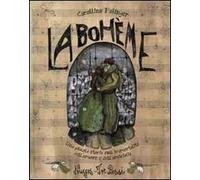 La Bohème. Una piccola storia sull'immortalità dell'amore e dell'amicizia