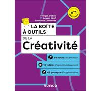 La boîte à outils de la créativité: 70 outils clés en main + 12 vidéos d'approfondissement