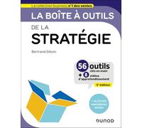 La boîte à outils de la stratégie: 56 outils clés en main