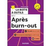 La boîte à outils de l'Après burn-out: 78 outils clés en main