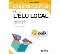 La boîte à outils de l'élu local: 54 outils clés en main