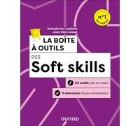La boîte à outils des soft skills: 63 outils clés en main + 4 tests de compétences