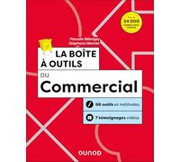 La boîte à outils du commercial: 68 outils et méthodes