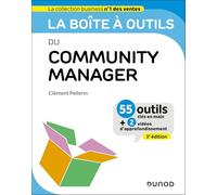 La boîte à outils du Community Manager: 55 outils clés en main + 2 vidéos d'approfondissement