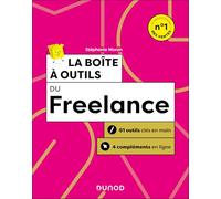 La boîte à outils du Freelance: 61 outils clés en main + 4 compléments en ligne