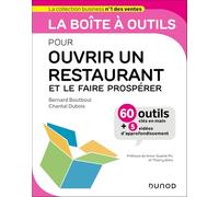 La boîte à outils pour ouvrir un restaurant et le faire prospérer: 30 outils clés en main + 5 vidéos d'approfondissement