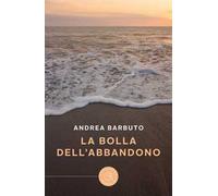 La bolla dell'abbandono