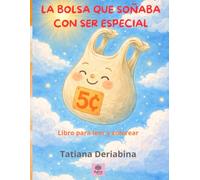 LA BOLSA QUE SOÑABA CON SER ESPECIAL: Libro para leer y colorear