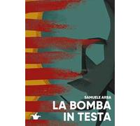 La bomba in testa