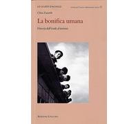 La bonifica umana. Venezia dall'esodo al turismo