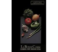 La Bonne Cuisine: Cooking New Orleans Style