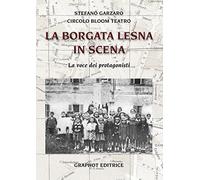 La Borgata Lesna in scena. La voce dei protagonisti