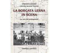 La Borgata Lesna in scena. La voce dei protagonisti