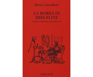 La borsa di miss Flite. Storie e immagini del processo - Cavallone Bruno