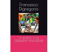 LA BORSA E GLI STRUMENTI FINANZIARI