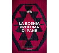 La Bosnia profuma di pane