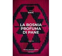 La Bosnia profuma di pane
