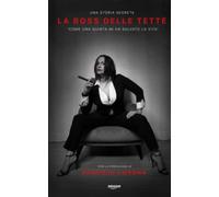 La Boss Delle Tette: Come una quinta mi ha salvato la vita