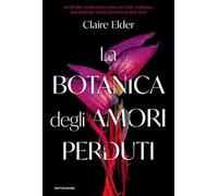 La botanica degli amori perduti