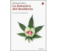 La botanica del desiderio. Il mondo visto dalle piante