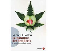 La botanica del desiderio. Il mondo visto dalle piante