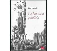 La botanica parallela. Ediz. illustrata